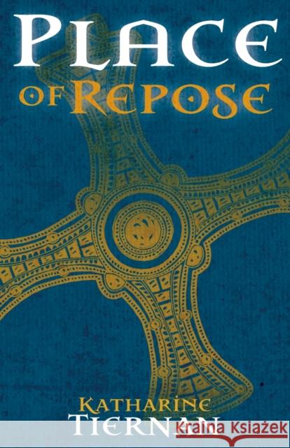 Place of Repose: St Cuthbert’s Last Journey Katharine Tiernan 9781789590784 Sacristy Press