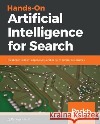 Hands-On Artificial Intelligence for Search Devangini Patel 9781789611151 Packt Publishing