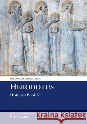 Herodotus: Histories Book V Peter J. Rhodes 9781789620146 Liverpool University Press