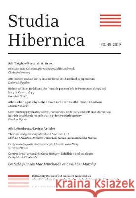 Studia Hibernica Vol. 45 William Murphy (Information Systems and Services, Dublin City University (Ireland)), Professor Ciarán Mac Murchaidh 9781789620719