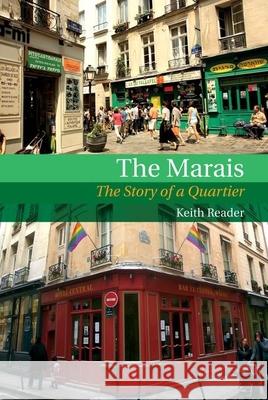 The Marais: The Story of a Quartier Keith Reader 9781789621044 Liverpool University Press