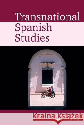 Transnational Spanish Studies Catherine Davies Rory O'Bryen 9781789621358 Liverpool University Press