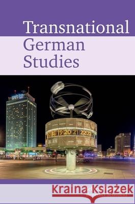 Transnational German Studies Rebecca Braun Benedict Schofield 9781789621419 Liverpool University Press