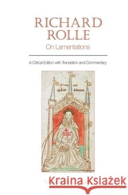 Richard Rolle: On Lamentations: A Critical Edition with Translation and Commentary Michael Van Dussen 9781789621549
