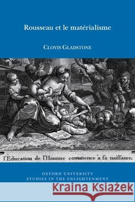 Rousseau et le matérialisme Clovis Gladstone 9781789622027
