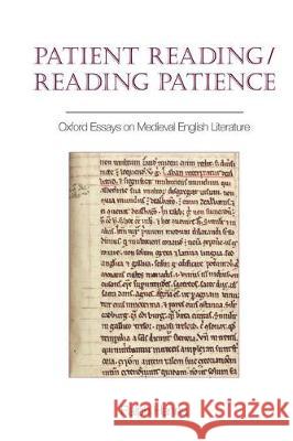 Patient Reading/Reading Patience: Oxford Essays on Medieval English Literature Ralph Hanna 9781789628081
