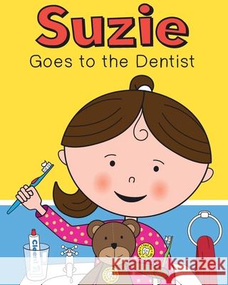 Suzie Goes to the Dentist Charlotte Olson 9781789631029