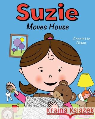 Suzie Moves House Charlotte Olson 9781789632286