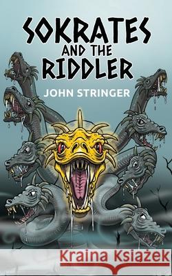 Sokrates and the Riddler: The Adventures of Sokrates John Stringer 9781789634099