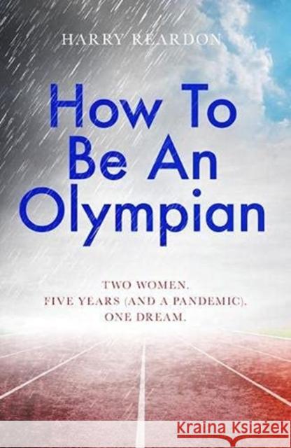 How To Be An Olympian Harry Reardon 9781789651010