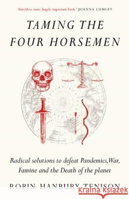 Taming the Four Horsemen Robin Hanbury-Tenison 9781789651096 Unbound