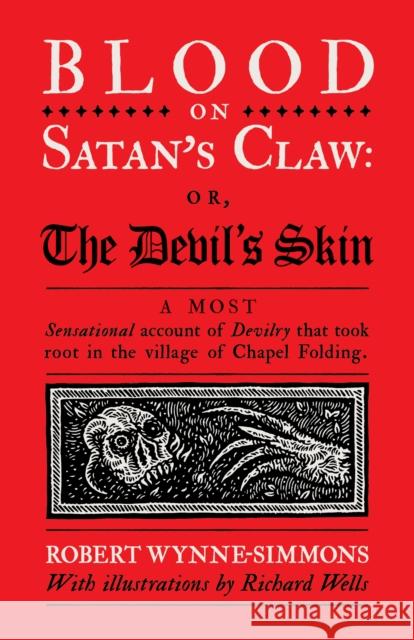Blood on Satan's Claw: or, The Devil's Skin Robert Wynne-Simmons 9781789651584 Unbound