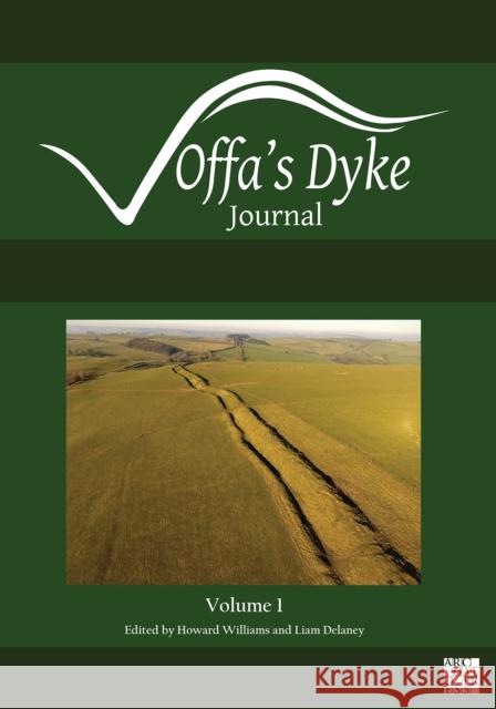 Offa's Dyke Journal: Volume 1 for 2019 Howard Williams 9781789695380