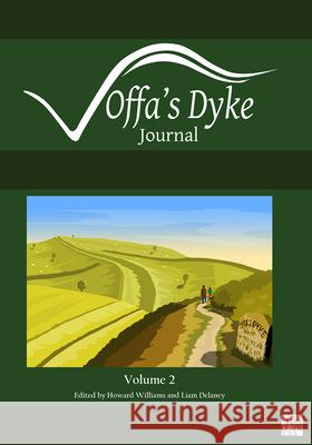 Offa's Dyke Journal: Volume 2 for 2020 Howard Williams (Professor of Archaeolog Liam Delaney  9781789698527 Archaeopress