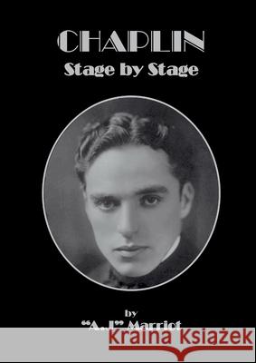 CHAPLIN - Stage by Stage A.J MARRIOT 9781789725568 Marriot Publishing