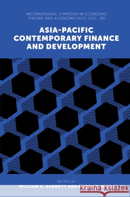 Asia-Pacific Contemporary Finance and Development Bruno S. Sergi William A. Barnett 9781789732740 Emerald Publishing Limited