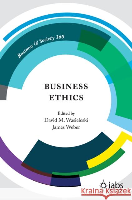 Business Ethics David M. Wasieleski James Weber 9781789736847
