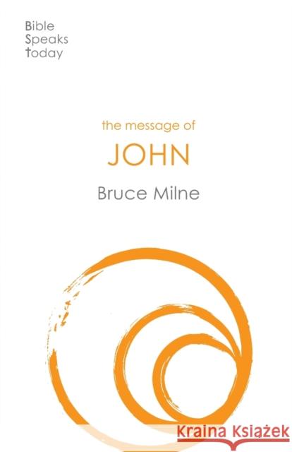 The Message of John Bruce Milne 9781789741476 Inter-Varsity Press
