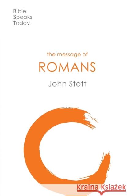 The Message of Romans: God's Good News For The World John (Author) Stott 9781789741506