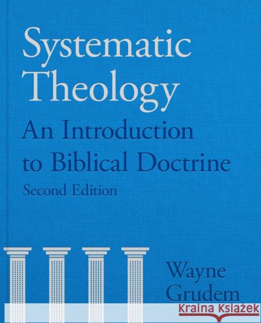 Systematic Theology: An Introduction to Biblical Doctrine Wayne Grudem 9781789742084 Inter-Varsity Press