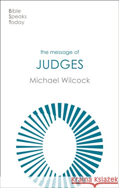 The Message of Judges Michael (Author) Wilcock 9781789743296 Inter-Varsity Press