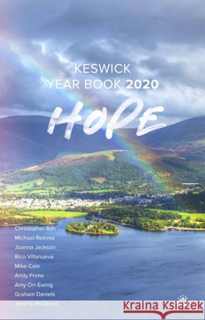 Hope - Keswick Year Book 2020 Keswick Ministries, James Robson (Author), Joanna Jackson, Rico Villanueva (Author), Andy Prime, Jeremy McQuoid (Author) 9781789743326