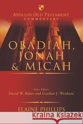 Obadiah, Jonah and Micah Elaine Phillips 9781789743784 Inter-Varsity Press