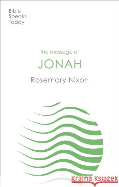 The Message of Jonah Rosemary (Author) Nixon 9781789744354