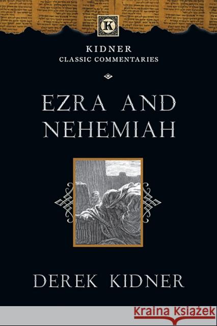 Ezra and Nehemiah: An Introduction and Commentary Derek Kidner 9781789744828