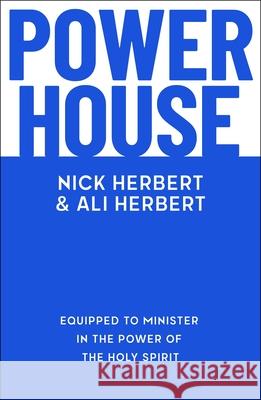 Powerhouse: Encouraging the ministry of the Spirit Ali Herbert 9781789745290 IVP