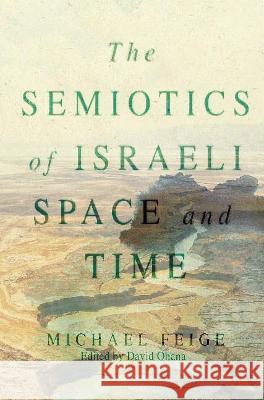Semiotics of Israeli Space and Time Feige, Michael 9781789760774