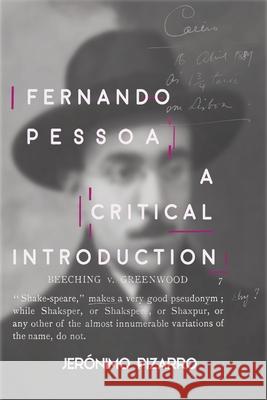 Fernando Pessoa: A Critical Introduction Jer Pizarro 9781789761450 Sussex Academic Press