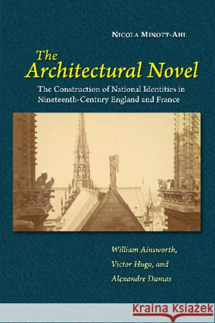 The Architectural Novel Nicola Minott-Ahl 9781789762136 Sussex Academic Press