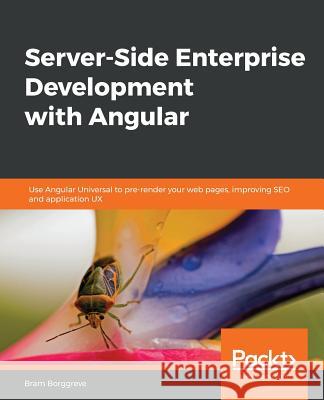 Server-Side Enterprise Development with Angular Bram Borggreve 9781789806267 Packt Publishing