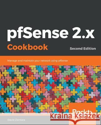 pfSense 2.x Cookbook-Second Edition Zientara, David 9781789806427 Packt Publishing