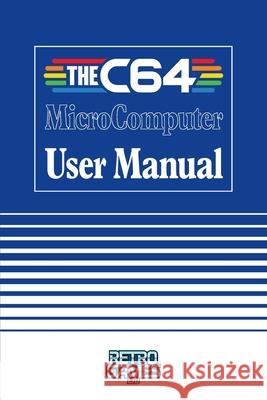 THEC64 MicroComputer User Manual Retro Games Ltd 9781789822199 Acorn Books