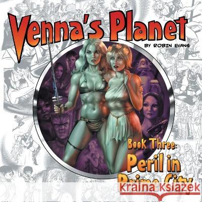 Venna's Planet Book Three: Peril in Prime City Robin Evans 9781789824988 Acorn Books