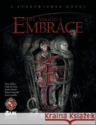 The Virgin's Embrace: A thrilling adaptation of a story originally written by Bram Stoker Dacre Stoker Chris McAuley Jessica Martin 9781789825497