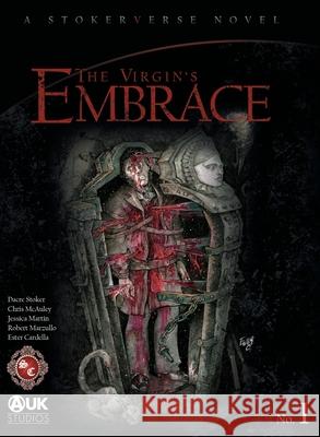 The Virgin's Embrace: A thrilling adaptation of a story originally written by Bram Stoker Stoker, Dacre 9781789825503