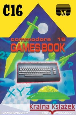 Commodore 16 Games Book Cameron Duffy Richard Woolcock 9781789825879