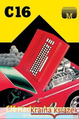 C16 Machine Language for the Absolute Beginner Melbourne House 9781789827279 Acorn Books