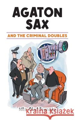 Agaton Sax and the Criminal Doubles Franz Kenton Hall Joe Larkins 9781789827330 Oak Tree Books