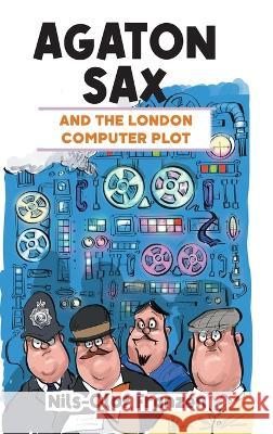 Agaton Sax and the London Computer Plot Nils-Olof Franzen Kenton Hall  9781789827668 Oak Tree Books