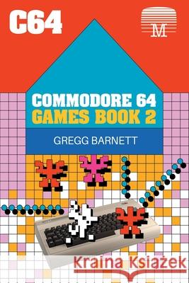 Commodore 64 Games Book 2 Gregg Barnett 9781789829624 Acorn Books