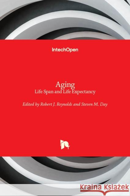 Aging: Life Span and Life Expectancy Robert J Steven M 9781789840810 Intechopen