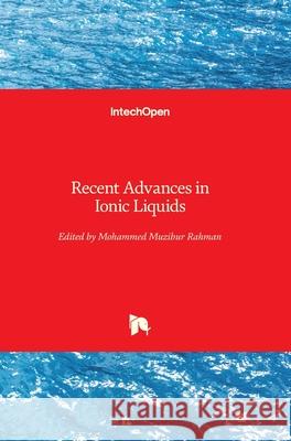 Recent Advances in Ionic Liquids Mohammed Rahman 9781789841176 Intechopen