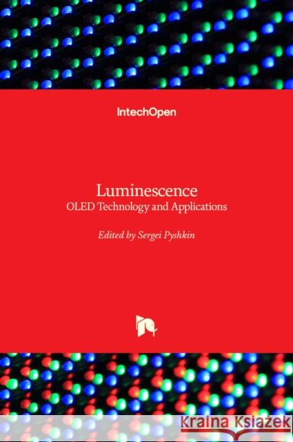 Luminescence: OLED Technology and Applications Sergei Pyshkin 9781789841312