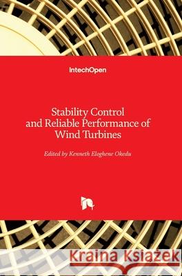 Stability Control and Reliable Performance of Wind Turbines Kenneth Eloghene Okedu 9781789841473 Intechopen