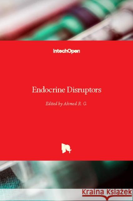 Endocrine Disruptors Ahmed R 9781789841510 Intechopen