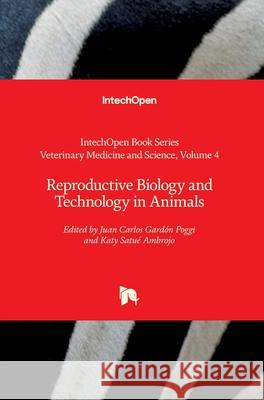 Reproductive Biology and Technology in Animals Juan Carlos Gardón Poggi, Katy Satué Ambrojo 9781789841794 IntechOpen